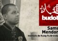 Samuel Mendonça – Kung Fu Louva-a-deus 7 Estrelas | BudoTV S01E03